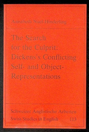 Item #29484 The Search for the Culprit: Dicken's Conflicting Self- and Object- Representations....