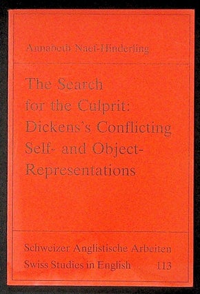 Item #29484 The Search for the Culprit: Dicken's Conflicting Self- and Object-...