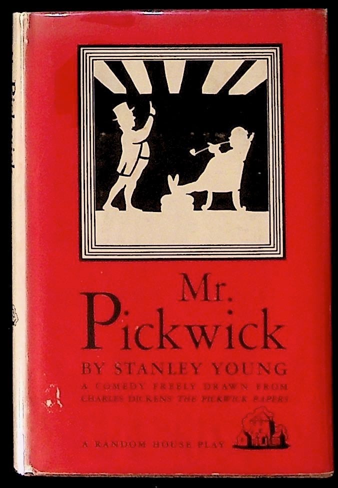 Item #29730 Mr. Pickwick: A Comedy Freely Drawn from Charles Dickens' The Pickwick Papers. Stanley Young.