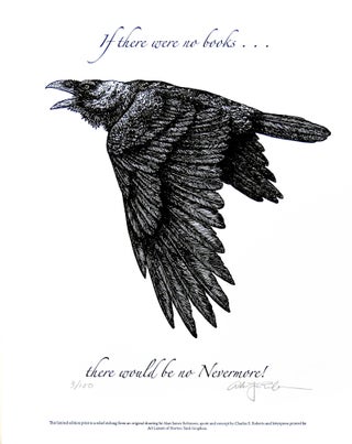 Item #29826 If there were no books ... there would be no Nevermore! PRINT. Cheloniidae Press,...