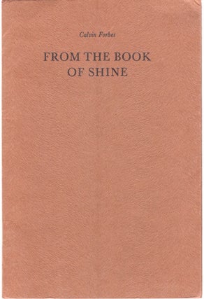Item #29899 From the Book of Shine. Razorback Press, Calvin Forbes