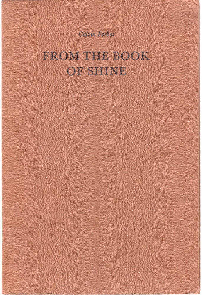 Item #29899 From the Book of Shine. Razorback Press, Calvin Forbes.