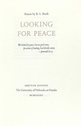 Item #29985 Looking for peace: poems. Abattoir Editions, R. L. Barth