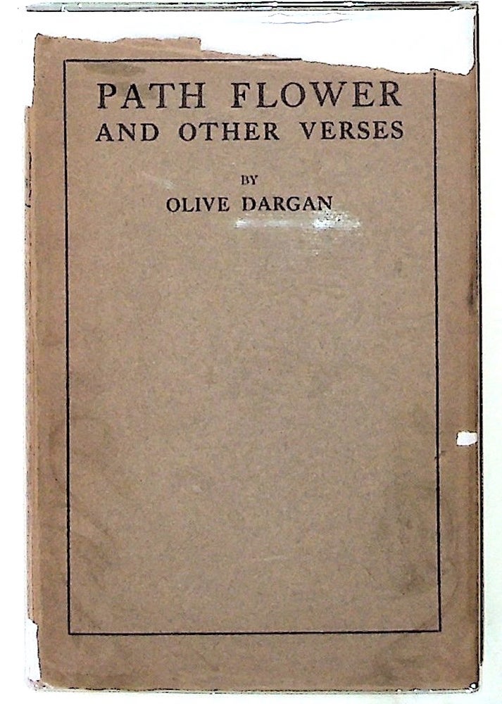 Item #30031 Path Flower and Other Verses. Olive Tilford Dargan.