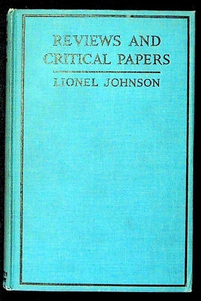 Item #30107 Reviews & Critical Papers. Lionel. Edited Johnson, Robert Shafer