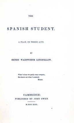 The Spanish Student. A play, in three acts.