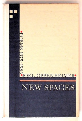Item #30187 New spaces, poems 1975-1983. Black Sparrow Press, Joel Oppenheimer