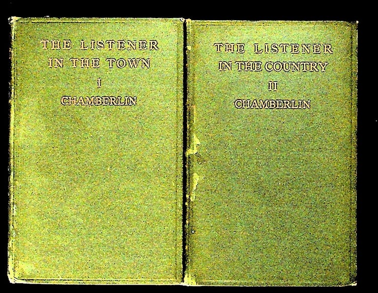 Item #30200 The listener in the town [and] The listener in the country. 2 volumes. Joseph Edgar Chamberlin.