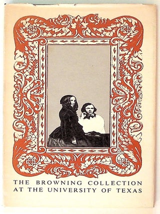 Item #30250 Catalogue of the Browning Collection at The University of Texas. Warnerm compiler Barnes