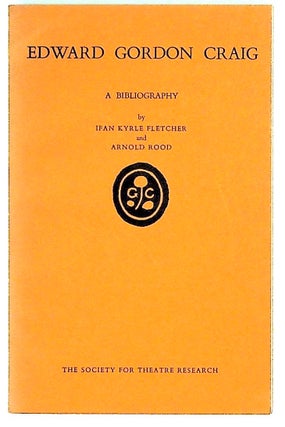 Item #30262 Edward Gordon Craig: A Bibliography. Ifan Kyrle Fletcher, Arnold Wood