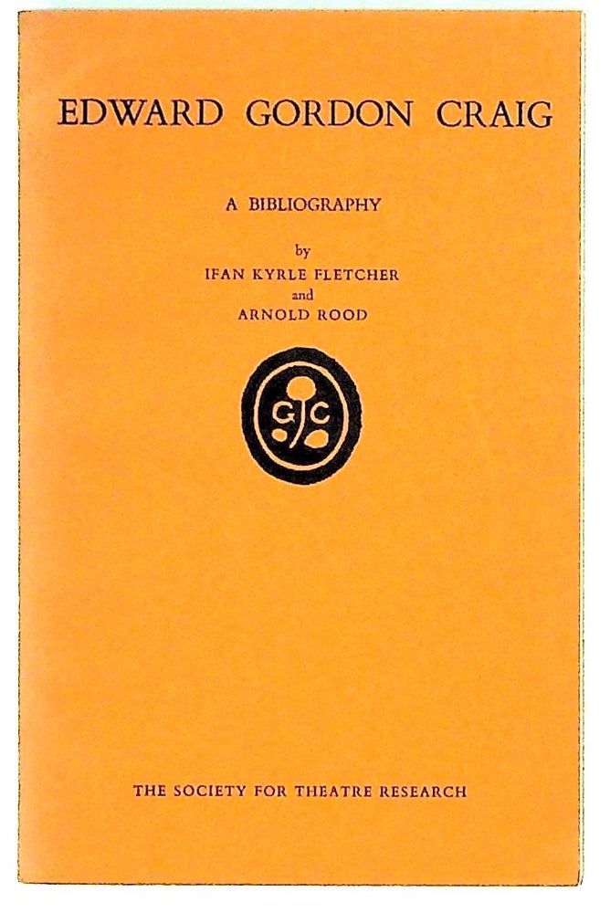 Item #30262 Edward Gordon Craig: A Bibliography. Ifan Kyrle Fletcher, Arnold Wood.