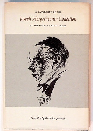 Item #30302 A catalogue of the Joseph Hergesheimer Collection at the University of Texas. Herb...