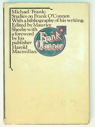 Item #30351 Michael/Frank: Studies on Frank O'Connor with a Bibliography of His Writing. Maurice...
