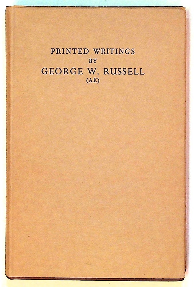 Item #30369 Printed writings by George W. Russell (AE), a bibliography, with some notes on his pictures and portraits. Alan Denson, compiler, Padraic Colum. Reminiscences of, Thomas Bodkin.