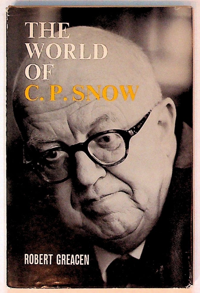 Item #30373 The world of C. P. Snow, with a bibliography by Bernard Stone. Robert Greacen.