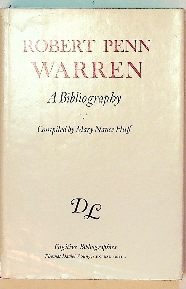 Item #30384 Robert Penn Warren, a bibliography. Mary Nance Huff, compiler.
