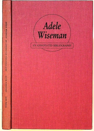 Item #30388 Adele Wiseman, an annotated bibliography. Ruth Panofsky