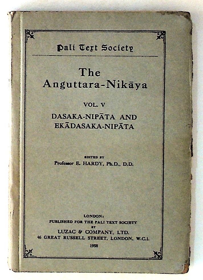 Item #3042 The Anguttara-Nikaya, Vol. 5: Dasaka-Nipata And Ekadasaka-Nipata. Professor E. Hardy.