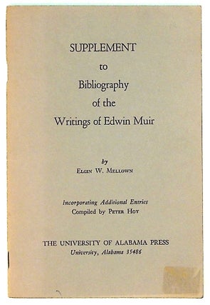 Item #30540 Bibliography of the writings of Edwin Muir: supplement incorporating additional...
