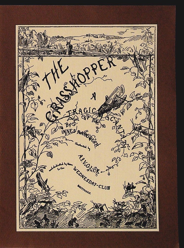 Item #30776 The Grasshopper: A Tragic Cantata. Innes Randolph.