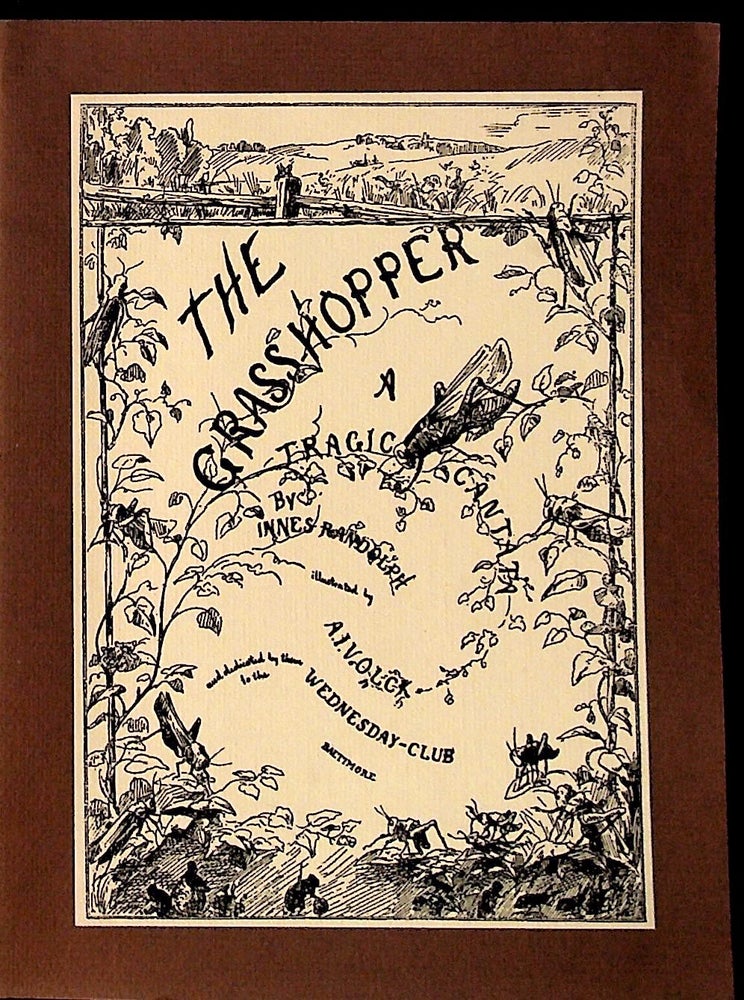 Item #30779 The Grasshopper: A Tragic Cantata. Innes Randolph.