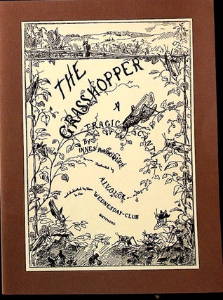 Item #30780 The Grasshopper: A Tragic Cantata. Innes Randolph