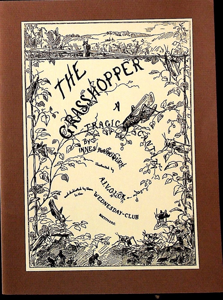 Item #30780 The Grasshopper: A Tragic Cantata. Innes Randolph.