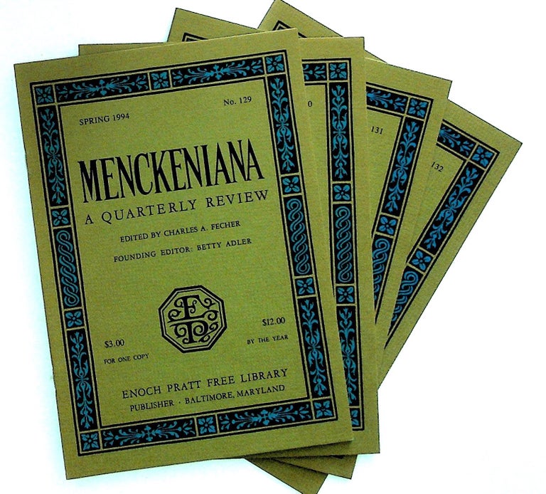Item #30916 Menckeniana: A Quarterly Review. 4 issues from 1994: Spring, Summer, Fall, and Winter. Betty Adler, Charles A. Fecher, founding.
