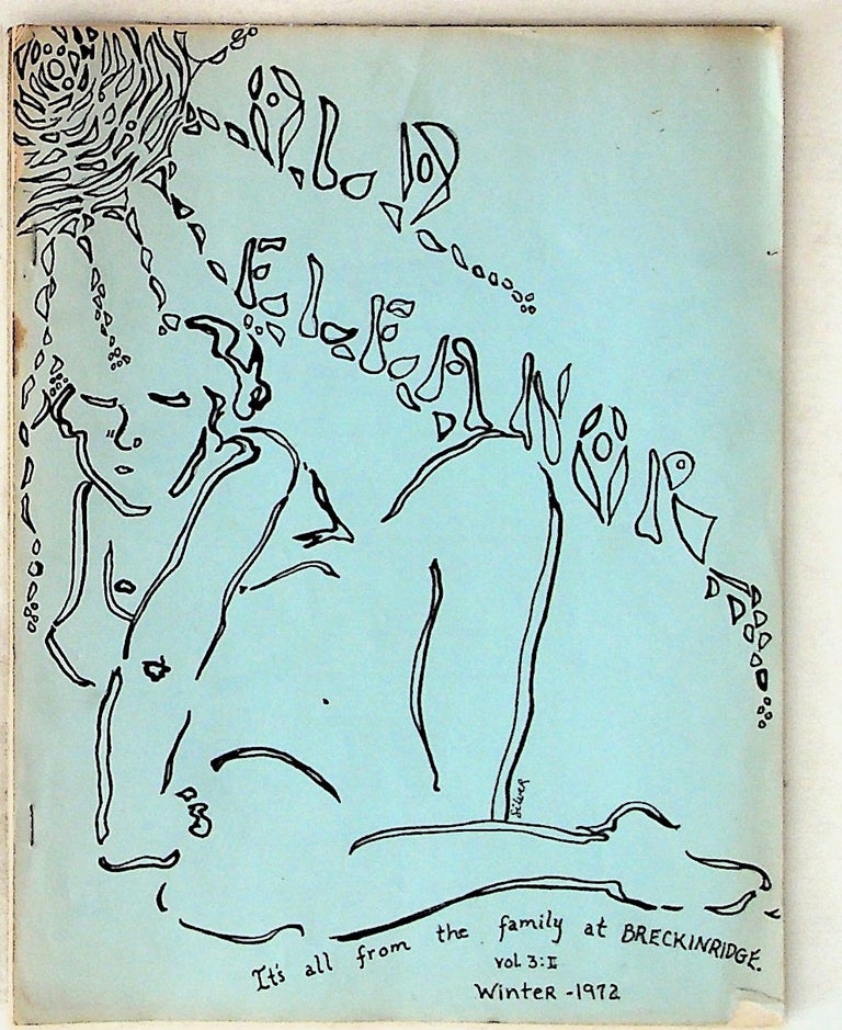 Item #30926 Old Eleanor. Volume 3, Number 2. Winter - 1972. Henry Goldwater, Melinda Silver, artist.