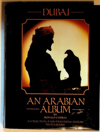 Item #30960 Dubai: An Arabian Album. Ronald Codrai
