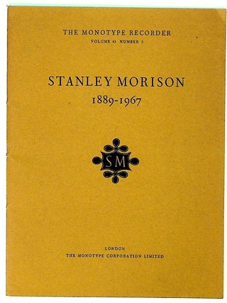 Item #31279 Stanley Morison 1889 - 1967. The Monotype Recorder. Volume 43. Number 3. Autumn 1968....