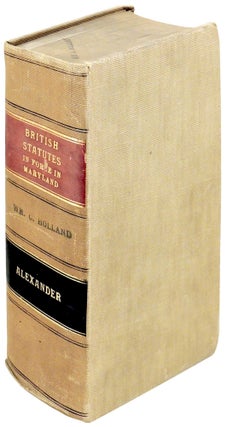 Item #31294 A Collection of the British Statutes in Force in Maryland, According to the Report...
