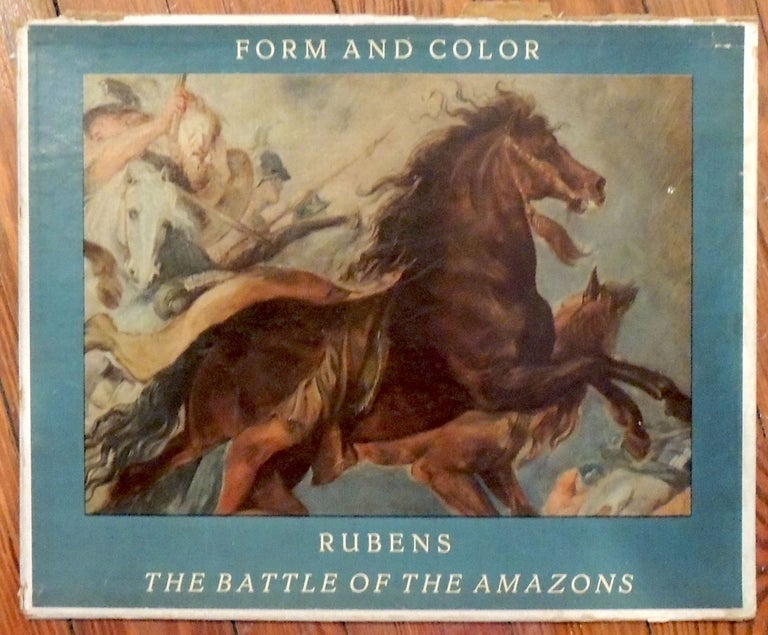 Item #3135 Peter Paul Rubens. The Battle of the Amazons. Harper's Art Library, Form and Color Series. Prof. Leo Van Puyvelde, introduction, Peter Paul Rubens.