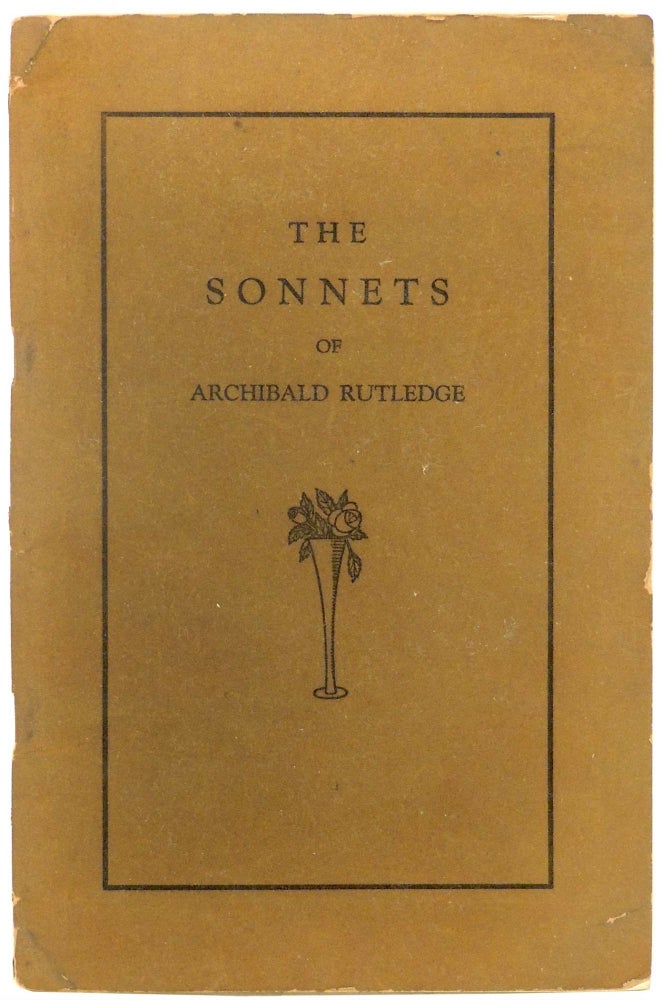 Item #31355 The Sonnets of Archibald Rutledge. Archibald Rutledge.