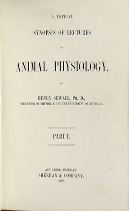 Item #31415 A Topical Synopsis of Lectures on Animal Physiology. Part I. Henry Sewall