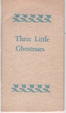 Item #31509 Three Little Ghostesses: A Child's Guide to Food and Drink. Perdix Press