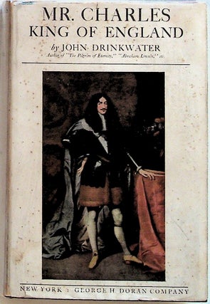 Item #31636 Mr. Charles: King of England. John Drinkwater