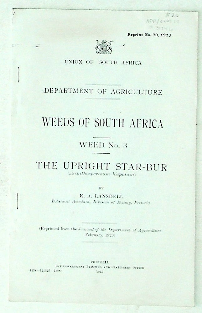 Item #31746 Weeds of South Africa. WEED No. 3. The Upright Star-Bur. K. A. Lansdell.