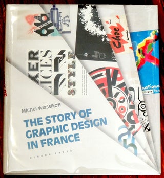 Item #31777 The Story of Graphic Design in France. Michel Wlassikoff