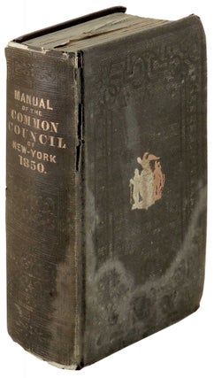 Item #31795 Manual of the Corporation of City of New York for 1850. D. T. Valentine, David Thomas