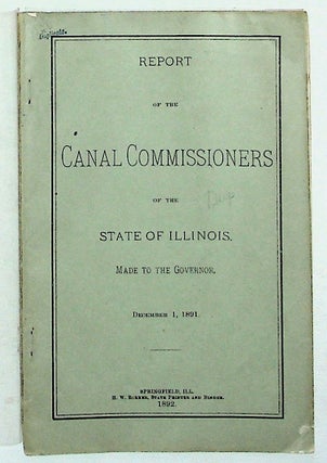 Item #31812 Report of the Canal Commissioners of the State of Illinois Made to the Governor,...