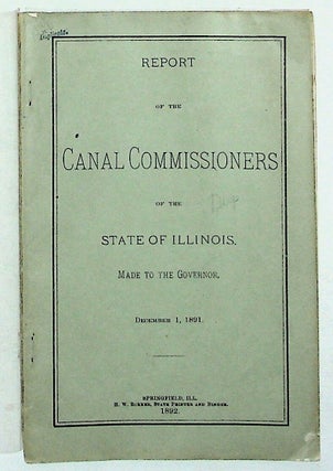 Item #31812 Report of the Canal Commissioners of the State of Illinois Made to the Governor,...