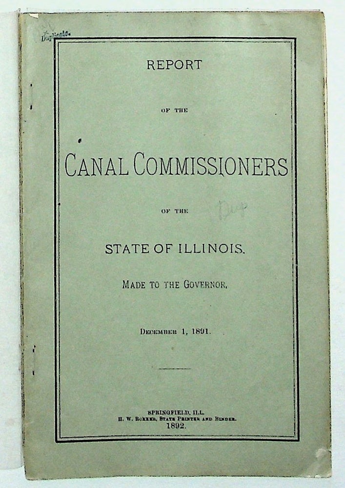 Item #31812 Report of the Canal Commissioners of the State of Illinois Made to the Governor, December 1, 1891. Unknown.