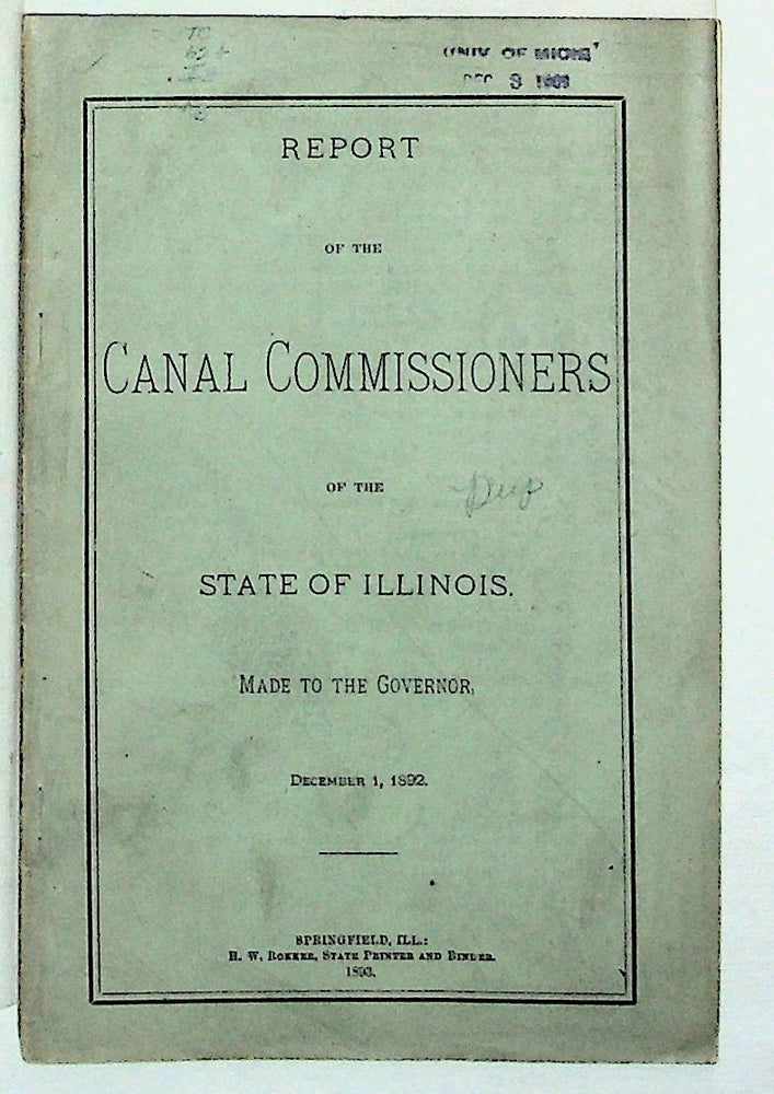Item #31813 Report of the Canal Commissioners of the State of Illinois Made to the Governor, December 1, 1892. Unknown.