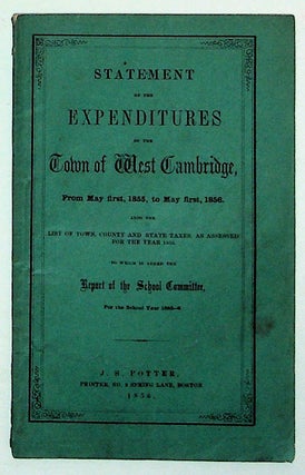 Item #31821 Statements of Expenditures of the Town of West Cambridge, From May First, 1855, to...