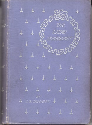 Item #32043 The Lilac Sunbonnet: A Love Story. S. R. Crockett