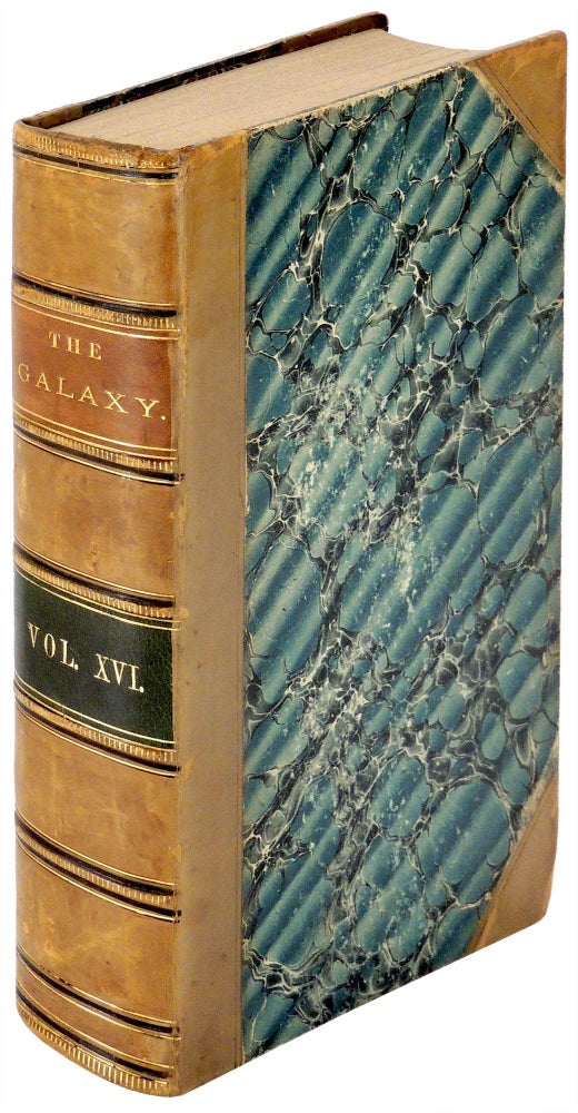 Item #32280 The Galaxy. A Magazine of Entertaining Reading. Volume XVI. (16) July - December 1873. George A. Custer, Henry James, Edward Pollard.