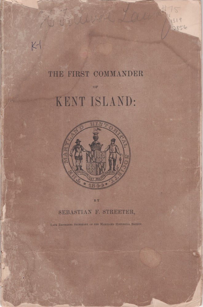 Item #32856 The First Commander of Kent Island. Fuh Publication, No. 2. Sebastian F. Streeter.