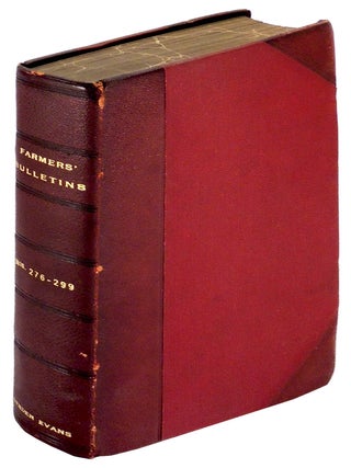 Item #32937 U.S. Department of Agriculture. Farmers' Bulletins Nos. 276 - 299 with Contents and...