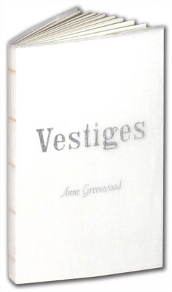 Item #33014 Vestiges. Anne Greenwood, introduction Mauricio Rioseco Milano